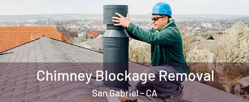  Chimney Blockage Removal San Gabriel - CA