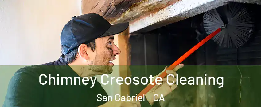  Chimney Creosote Cleaning San Gabriel - CA