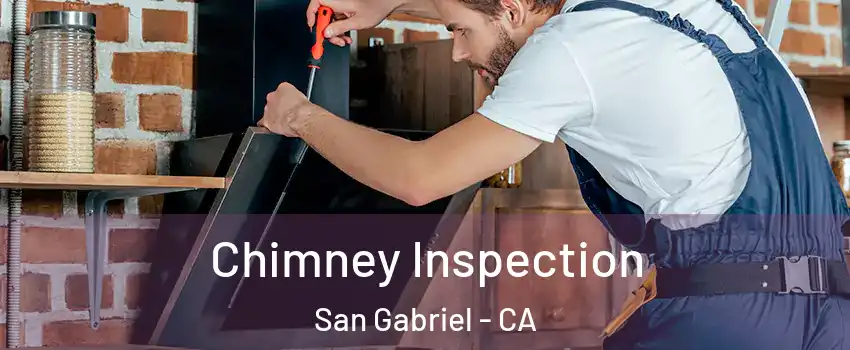  Chimney Inspection San Gabriel - CA