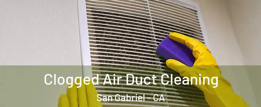  Clogged Air Duct Cleaning San Gabriel - CA