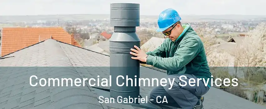  Commercial Chimney Services San Gabriel - CA