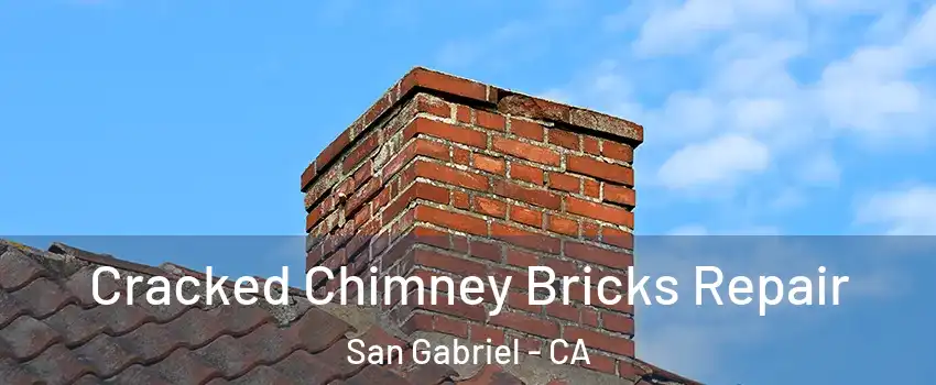  Cracked Chimney Bricks Repair San Gabriel - CA