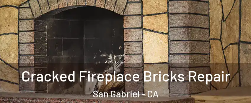  Cracked Fireplace Bricks Repair San Gabriel - CA