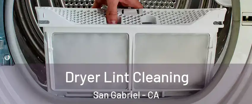  Dryer Lint Cleaning San Gabriel - CA