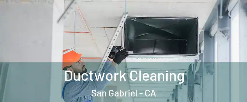  Ductwork Cleaning San Gabriel - CA