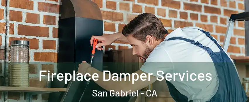  Fireplace Damper Services San Gabriel - CA