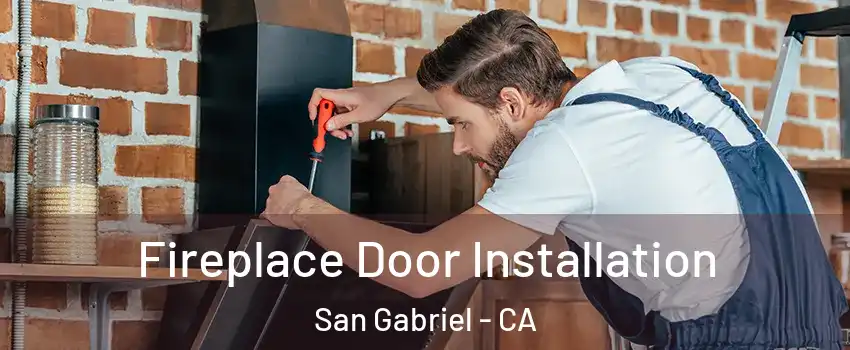  Fireplace Door Installation San Gabriel - CA