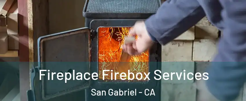  Fireplace Firebox Services San Gabriel - CA
