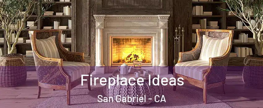  Fireplace Ideas San Gabriel - CA