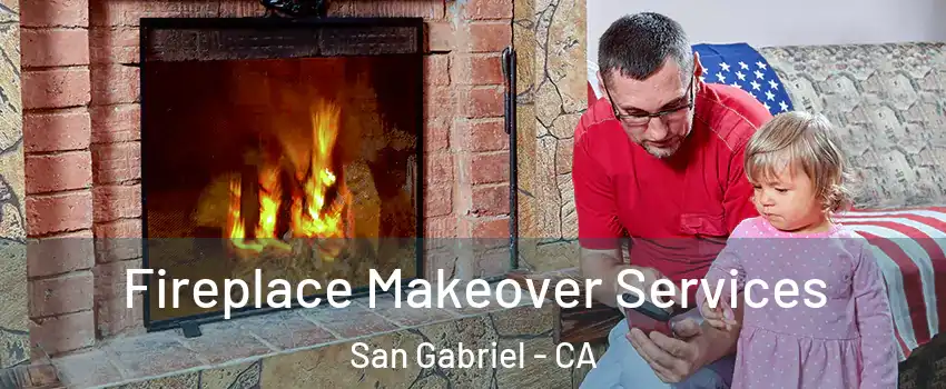  Fireplace Makeover Services San Gabriel - CA