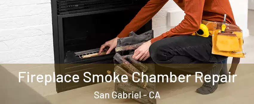  Fireplace Smoke Chamber Repair San Gabriel - CA