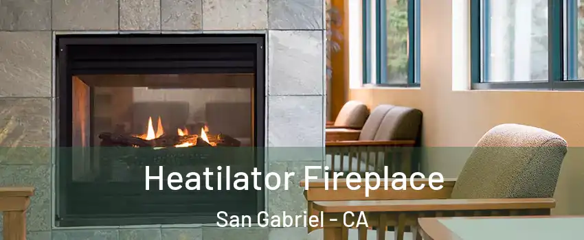  Heatilator Fireplace San Gabriel - CA