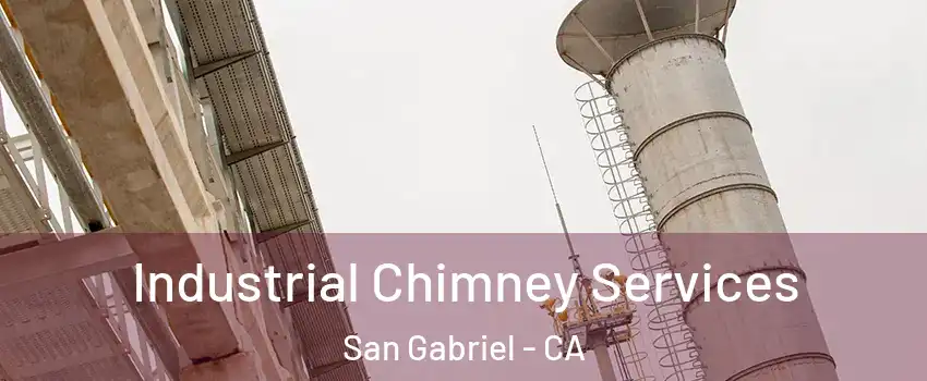  Industrial Chimney Services San Gabriel - CA
