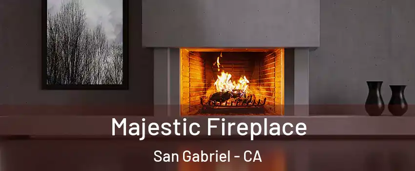  Majestic Fireplace San Gabriel - CA