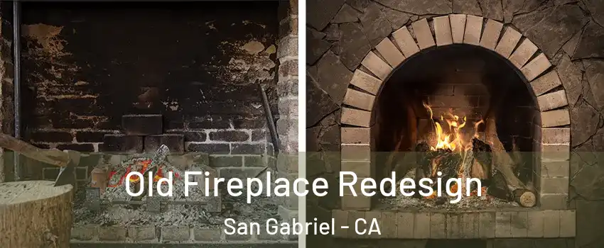  Old Fireplace Redesign San Gabriel - CA