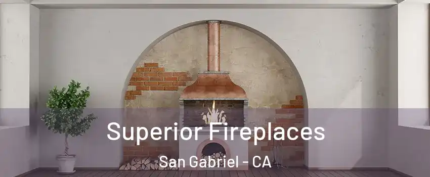  Superior Fireplaces San Gabriel - CA