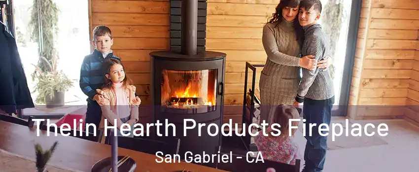  Thelin Hearth Products Fireplace San Gabriel - CA
