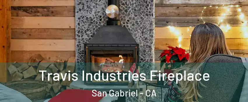  Travis Industries Fireplace San Gabriel - CA